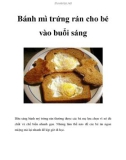 Bánh mì trứng rán cho bé vào buổi sáng