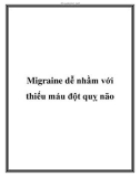 Migraine dễ nhầm với thiếu máu đột quỵ não