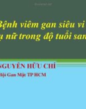 Bài giảng Bệnh viêm gan siêu vi B ở phụ nữ trong độ tuổi sanh sản - Bs. Nguyễn Hữu Chí