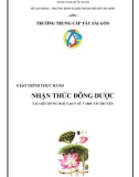 Giáo trình Thực hành Nhận thức Đông dược - Trường trung cấp Tây Sài Gòn (Dùng đào tạo Y sỹ Y học cổ truyền)