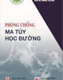 Giáo dục kiến thức phòng chống ma túy học đường: Phần 1