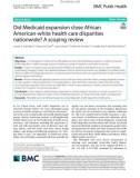 Did Medicaid expansion close African American-white health care disparities nationwide? A scoping review