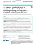 The impact of scheduling ketamine as an internationally controlled substance on anaesthesia care in Sub-Saharan Africa: A case study and key informant interviews