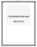 Cách phòng tránh ngạt mũi cho bé