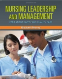 nursing leadership and management - for patient safety and quality care: part 1