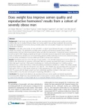 Does weight loss improve semen quality and reproductive hormones? results from a cohort of severely obese men