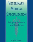 Veterinary Medical Specialization: Bridging Science and Medicine Volume 39