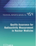 QUALITY ASSURANCE FOR RADIOACTIVITY MEASUREMENT IN NUCLEAR MEDICINE