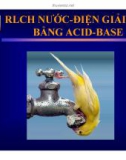 Bài giảng RLCH nước - điện giải cân bằng Acid - base