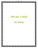 Mất ngủ vì chồng 'dở chứng'