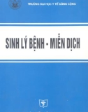 Giáo trình Sinh lý bệnh - Miễn dịch: Phần 1 - GS.TS. Văn Đình Hoa (chủ biên)