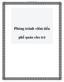 Phòng tránh viêm tiểu phế quản cho trẻ