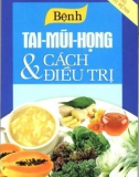 Cách điều trị các bệnh tai - mũi - họng: Phần 1