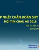 Cập nhật chẩn đoán suy tim hội tim châu Âu 2016