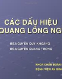 Bài giảng Các dấu hiệu X-quang lồng ngực - BS. Nguyễn Phú Khoáng, BS. Nguyễn Quang Trọng