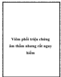 Viêm phổi triệu chứng âm thầm nhưng rất nguy hiểm