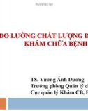 Bài giảng Đo lường chất lượng dịch vụ khám chữa bệnh