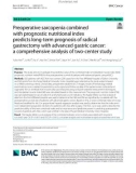 Preoperative sarcopenia combined with prognostic nutritional index predicts long-term prognosis of radical gastrectomy with advanced gastric cancer: A comprehensive analysis of two-center study