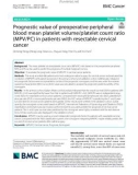 Prognostic value of preoperative peripheral blood mean platelet volume/platelet count ratio (MPV/PC) in patients with resectable cervical cancer