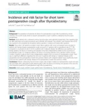 Incidence and risk factor for short term postoperative cough after thyroidectomy