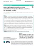 Cockroach exposure and perceived stress interact to predict clinical outcomes in childhood asthma