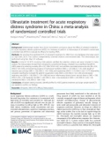 Ulinastatin treatment for acute respiratory distress syndrome in China: A meta-analysis of randomized controlled trials