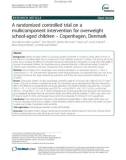 A randomized controlled trial on a multicomponent intervention for overweight school-aged children – Copenhagen, Denmark