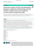 Interaction analysis of high-risk pathological features on adjuvant chemotherapy survival benefit in stage II colon cancer patients: A multi-center, retrospective study