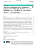 Two machine learning-based nomogram to predict risk and prognostic factors for liver metastasis from pancreatic neuroendocrine tumors: A multicenter study