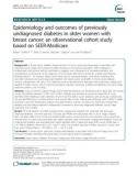 Epidemiology and outcomes of previously undiagnosed diabetes in older women with breast cancer: An observational cohort study based on SEER-Medicare