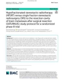 Hypofractionated stereotactic radiotherapy (HFSRT) versus single fraction stereotactic radiosurgery (SRS) to the resection cavity of brain metastases after surgical resection (SATURNUS): Study protocol for a randomized phase III trial