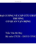 Đại cương về cấp cứu chấn thương cơ quan vận động (Phần 1)