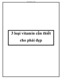 3 loại vitamin cần thiết cho phái đẹp