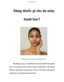 Dùng thuốc gì cho da mùa hanh hao?