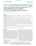 Using a nomogram based on preoperative serum fibrinogen levels to predict recurrence of papillary thyroid carcinoma