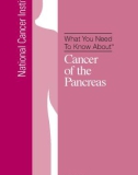 What You Need To Know About - Cancer of the Pancreas