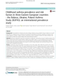 Childhood asthma prevalence and risk factors in three Eastern European countries - the Belarus, Ukraine, Poland Asthma Study (BUPAS): An international prevalence study