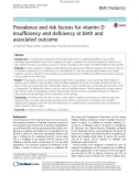 Prevalence and risk factors for vitamin D insufficiency and deficiency at birth and associated outcome