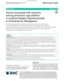 Factors associated with anaemia among preschool- age children in underprivileged neighbourhoods in Antananarivo, Madagascar