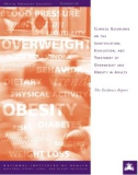 CLINICAL GUIDELINES ON THE IDENTIFICATION, EVALUATION, AND TREATMENT OF OVERWEIGHT AND OBESITY IN ADULTS