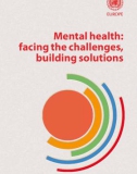 Mental health: facing the challenges, building solutions Report from the WHO European Ministerial Conference