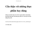 Cẩn thận với những thực phẩm hay dùng