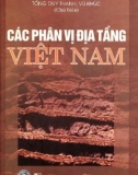 Tìm hiểu các phân vị địa tầng Việt Nam: Phần 1