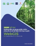 Sổ tay Hướng dẫn sử dụng phần mềm chia sẻ cơ sở dữ liệu GIS trực tuyến (Bản dự thảo)