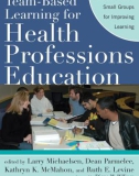 Team-Based Learning for Health Professions Education A Guide to Using Small Groups for Improving Learning