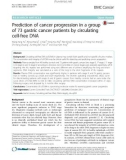 Prediction of cancer progression in a group of 73 gastric cancer patients by circulating cell-free DNA