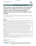 High-recovery visual identification and single-cell retrieval of circulating tumor cells for genomic analysis using a dual-technology platform integrated with automated immunofluorescence staining