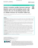 Distinct mutation profiles between primary bladder cancer and circulating tumor cells warrant the use of circulating tumors cells as cellular resource for mutation follow-up