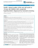 Health- related quality of life and self-worth in 10-year old children with congenital hypothyroidism diagnosed by neonatal screening