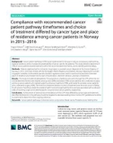 Compliance with recommended cancer patient pathway timeframes and choice of treatment differed by cancer type and place of residence among cancer patients in Norway in 2015–2016